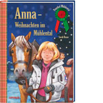 Ponyhof Mühlental - Anna - Weihnachten im Mühlental